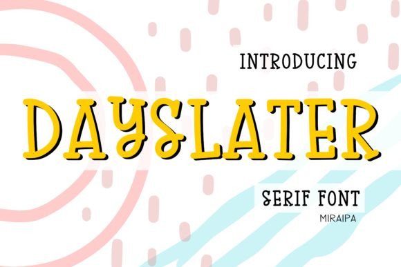 Dayslater: A Handwritten Serif Font for Crafters and Product Creators
