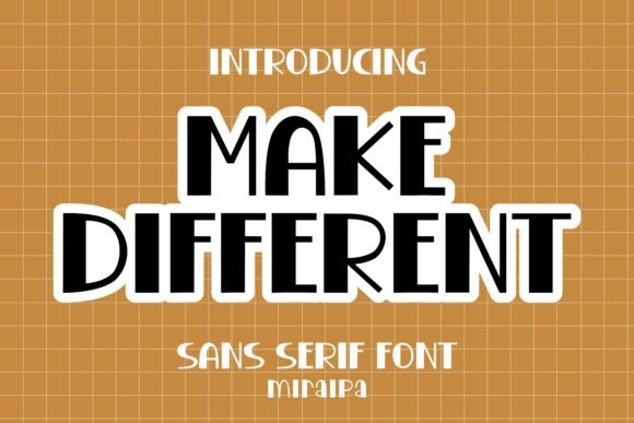 Make Different: A Playful Bold Sans Serif Font for Your Brand