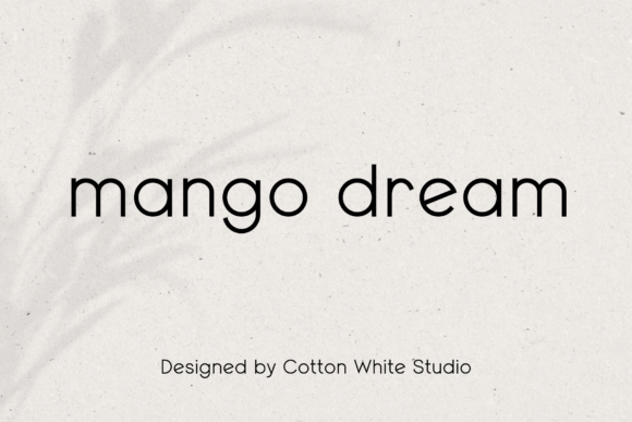 Mango Dream Font: A Round Sans Serif for Campaign Visuals